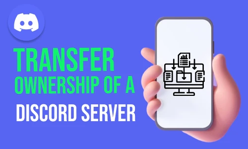How to Transfer Ownership of a Discord Server